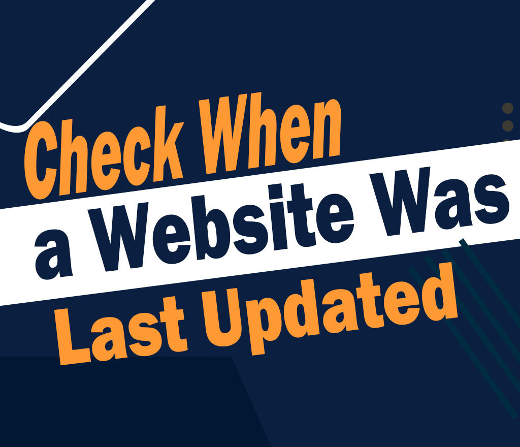 How to Check When a Website Was Last Updated